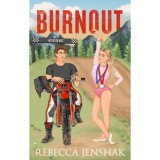 Burnout - Ki&eacute;gve - (K&uuml;l&ouml;nleges kiad&aacute;s) - Rebecca Jenshak