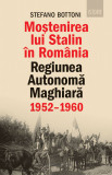 Mostenirea lui Stalin in Romania Regiunea Autonoma Magiara 1952-1960