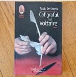 Pablo De Santis Caligraful lui Voltaire