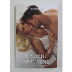 DRUMUL SPRE MINE de HANNA LEE , A DOUA CARTE DIN SERIA &#039; VECINI &#039; , 2020