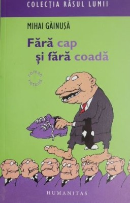 Fara cap si fara coada - Mihai Gainusa foto