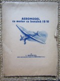 AEROMODEL CU MOTOR CU BENZINA I B 10 - I. BOBOCEL CU DEDICATIE SI AUTOGRAF, Polirom