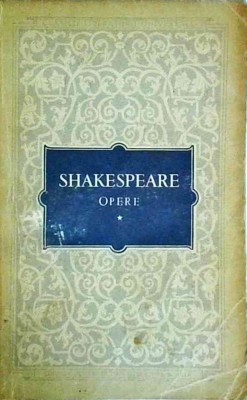 Shakespeare - Opere, volumul 1:Regele Ioan. Comedia erorilor. Romeo si Julieta foto