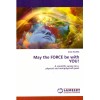 Ionac Nicoleta - May the Force be with You! A scientific survey on a physyical and metaphysical quest - 136927