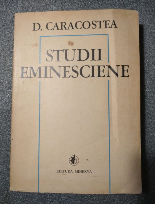 D. Caracostea - Studii eminesciene