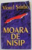 MOARA DE NISIP , roman de VIOREL STIRBU , 1995 , DEDICATIE *