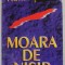 MOARA DE NISIP , roman de VIOREL STIRBU , 1995 , DEDICATIE *