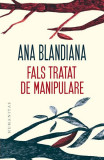 Fals tratat de manipulare - Paperback brosat - Ana Blandiana - Humanitas