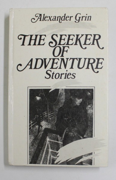 THE SEEKER OF ADVENTURES - stories by ALEXANDER GRIN , 1989