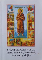SFANTUL IOAN RUSUL. VIATA, MINUNILE, PARACLISUL, ACATISTUL SI SLUJBA-COLECTIV-169588