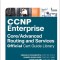 CCNP Enterprise Core Encor 350-401 and Advanced Routing Enarsi 300-410 Official Cert Guide Library