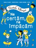 Cumpara ieftin Caietele Filliozat. Ne certăm, ne &icirc;mpăcăm