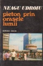Pieton prin orasele Lumii - Insemnari de calatorie foto