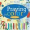 Praying in Color Kids&#039; Edition: Kid&#039;s Edition