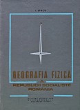 Cumpara ieftin Geografia fizica a republicii socialiste Romania - 1971 - I. Sircu (M75)