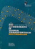 Noi aproximatii in teoria transportului neutronilor - 1968 - Teodor Rosescu (AS66)