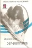 Labirintul Lumii - Marguerite Yourcenar - Roman, Editura Univers, Bucuresti, 1993