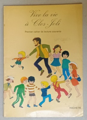 VIVE LA VIE A CLOS - JOLI , PREMIER CAHIER DE LECTURE COURANTE, 1980 foto