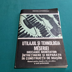 UTILAJUL ȘI TEHNOLOGIA MESERIEI MECANIC MONTATOR ÎN CONSTRUCȚIA DE MAȘINI/1994 *