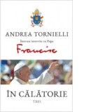In calatorie. Andrea Tornielli intr-un interviu cu Papa Francisc - Andrea Tornielli