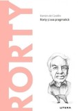 Descopera filosofia. Rorty - Ramon del Castillo - Litera
