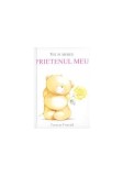 Carti Vei fi mereu prietenul meu Hardcover Helen Exley prietenie familie carte copii