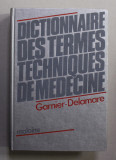 DICTIONNAIRE DES TERMES TECHNIQUES DE MEDECINE par JEAN DELAMARE et JACQUES DELAMARE , 1986