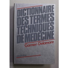 DICTIONNAIRE DES TERMES TECHNIQUES DE MEDECINE par JEAN DELAMARE et JACQUES DELAMARE , 1986
