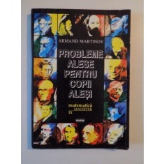PROBLEME ALESE PENTRU COPII ALESI de ARMAND MARTINOV, 1995
