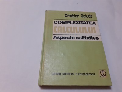 COMPLEXITATEA CALCULULUI. ASPECTE CALITATIVE-CRISTIAN CALUDE RF3/1 foto