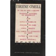 Eugene O&#039;Neill - Teatru ( Vol. I )