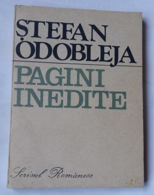(C451) STEFAN ODOBLEJA - PAGINI INEDITE foto