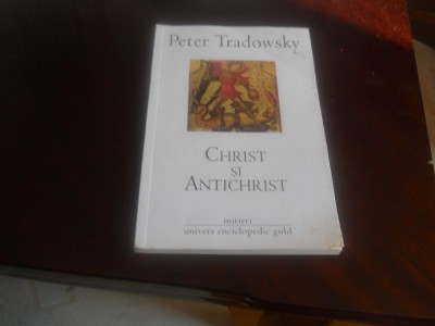 Christ si Antichrist - Peter Tradowsky,2009, Noua foto