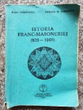 Istoria Franc-masoneriei 926-1960 - Radu Comanescu Emilian M. Dobrescu , C246