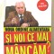 &quot;Noua ordine alimentara SI NOI CE MAI MANCAM? - Vol. I&quot;, Gh. Mencinicopschi, 2010