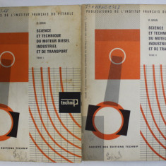 SCIENCE ET TECHNIQUE DU MOTEUR DIESEL INDUSTRIEL ET DE TRANSPORT par C. BRUN , DEUX VOLUMES , 1966- 1967