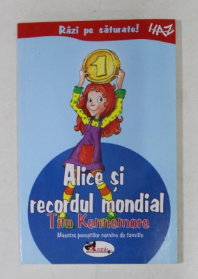 ALICE SI RECORDUL MONDIAL de TIM KENNEMORE , 2007 foto