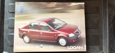 INSTRUCTIUNI DE UTILIZARE DACIA LOGAN FAZA 1 . STARE FOARTE BUNA , CARTEA ESTE CA NOUA ! foto