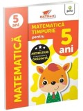 Cumpara ieftin Matematica timpurie pentru 5 ani/***