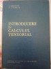 INTRODUCERE &Icirc;N CALCULUL TENSORIAL-ION CREANGĂ, T.LUCHIAN- E.D.P 1963, Tehnica