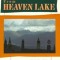 From Heaven Lake: Travels Through Sinkiang and Tibet