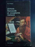 Pictura Flamanda Si Renasterea Italiana - Paul Philippot ,544805, meridiane