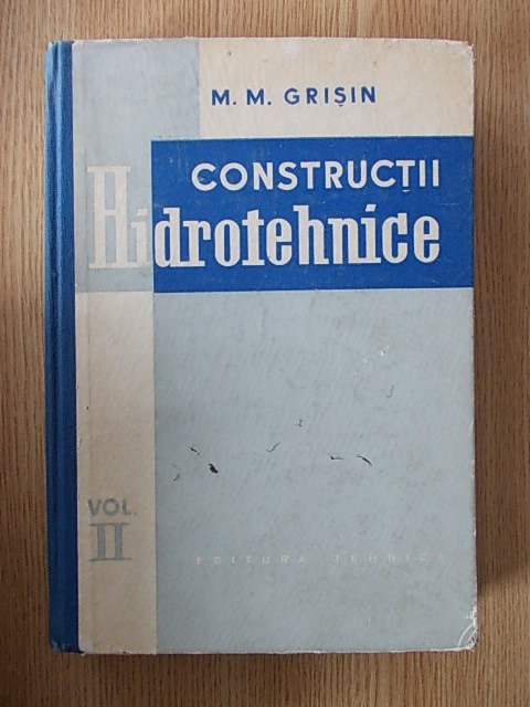 CONSTRUCTII HIDROTEHNICE- GRISIN, VOL II CONSTRUCTII HIDROTEHNICE- GRISIN, VOL II