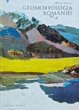 Geomorfologia Romaniei, Petre Cotet, 1973, 420 pagini, Carte Geografie, Coperta Cartonata
