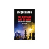 The Russian Art of War: How the West Led Ukraine to Defeat