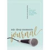 Mic Drop Moments Journal