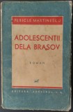 Cumpara ieftin PERICLE MARTINESCU - ADOLESCENTII DELA BRASOV (DE LA BRASOV) [VOLUM DE DEBUT, 1936]