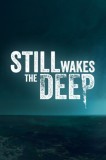 Still Wakes The Deep