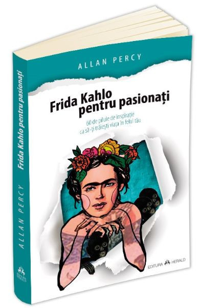 Frida Kahlo pentru pasionati &ndash; Allan Percy
