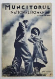MUNCITORUL NATIONAL ROMAN, REVISTA , ANUL IV , NR. 1 , IUNIE , 1941